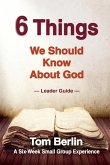 6 Things We Should Know about God