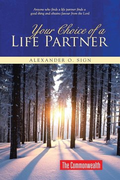 Your Choice of a Life Partner - Sign, Alexander O.