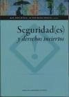 Seguridad(es) y derechos inciertos Seguridad(es) y derechos inciertos