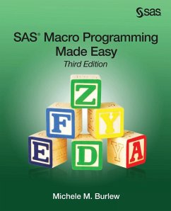 SAS Macro Programming Made Easy, Third Edition - Burlew, Michele M.