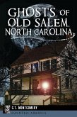 Ghosts of Old Salem, North Carolina