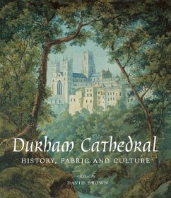 Durham Cathedral: History, Fabric, and Culture