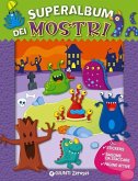 Superalbum dei mostri. Con adesivi Superalbum dei mostri. Con adesivi