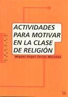 Actividades para motivar en la clase de Religión - Torres Merchán, Miguel Ángel