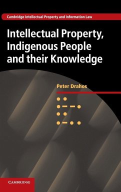 Intellectual Property, Indigenous People and their Knowledge - Drahos, Peter