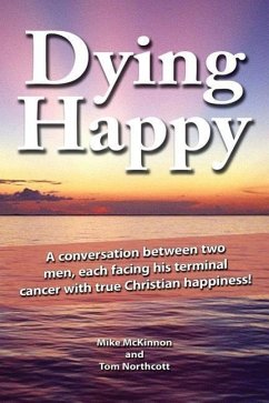 Dying Happy - McKinnon, Mike; Northcott, Tom