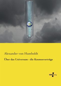 Über das Universum - die Kosmosvorträge - Humboldt, Alexander von