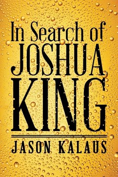 In Search of Joshua King - Kalaus, Jason