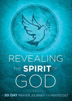 Revealing the Spirit of God: A 50-Day Prayer Journey for Pentecost - Faith, Passio