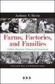 Farms, Factories, and Families: Italian American Women of Connecticut