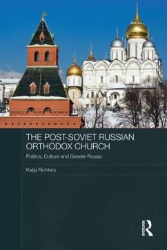 The Post-Soviet Russian Orthodox Church - Richters, Katja