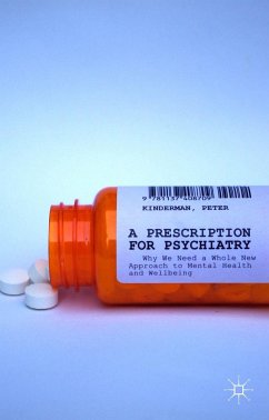 A Prescription for Psychiatry - Kinderman, P.