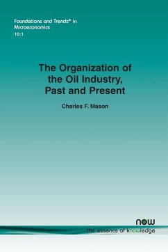 The Organization of the Oil Industry, Past and Present