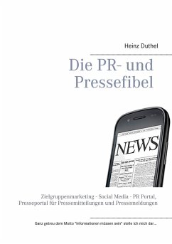 Die PR- und Pressefibel - Duthel, Heinz