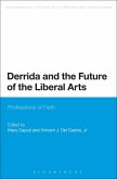 Derrida and the Future of the Liberal Arts Derrida and the Future of the Liberal Arts