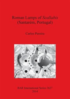 Roman Lamps of Scallabis (Santarém, Portugal) - Pereira, Carlos