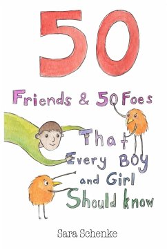 50 Friends and 50 Foes That Every Boy and Girl Should Know - Schenke, Sara