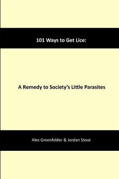 101 Ways to Get Lice - Greenfelder, Alex; Stout, Jordan