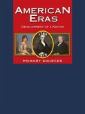 American Eras: Primary Sources: Development of a Nation, 1783-1815