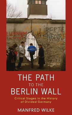 The Path to the Berlin Wall - Wilke, Manfred