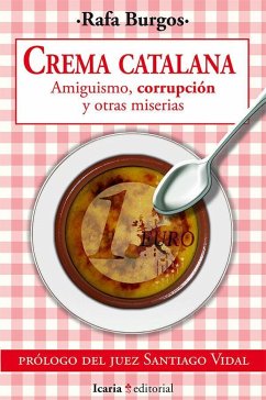 Crema catalana : amiguismo, corrupción y otras miserias - Burgos Santero, Rafa