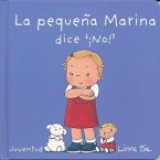 La Pequea Marina Dice No!- Little Marina Says No