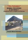 &quote;PA NSAKA&quote; BEMBA PROVERBS & SAYINGS 1 (Explained both in English and Bemba)