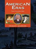American Eras: Primary Sources: The Colonial Era, 1600-1754