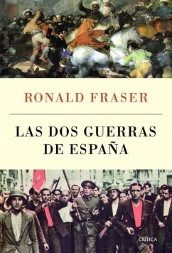Las dos guerras de España - Fraser, Ronald Angus
