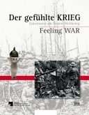 Der gefühlte Krieg / Feeling War Der gefühlte Krieg / Feeling War