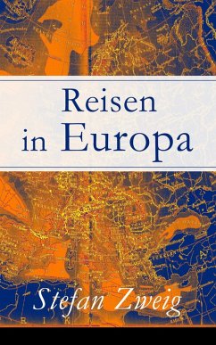 Reisen in Europa (eBook, ePUB) - Zweig, Stefan