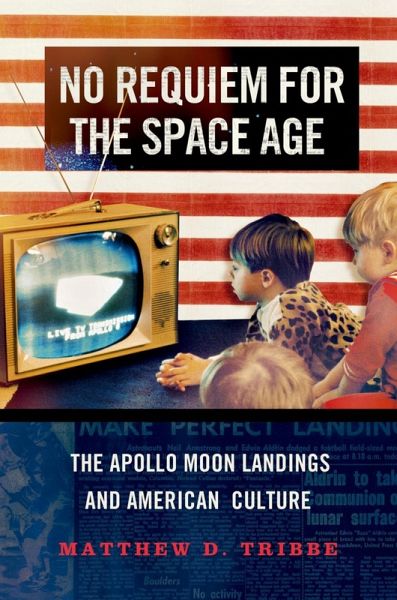 No Requiem for the Space Age (eBook, ePUB)