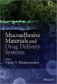 Mucoadhesive Materials and Drug Delivery Systems (eBook, ePUB)