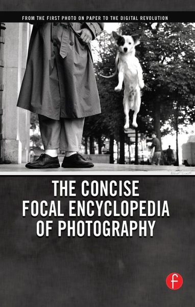 The Concise Focal Encyclopedia of Photography (eBook, PDF) The Concise Focal Encyclopedia of Photography (eBook, PDF)