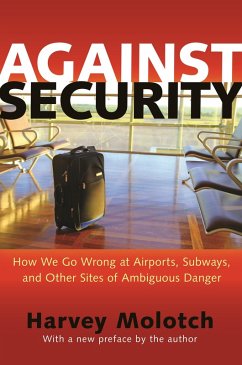 Against Security (eBook, ePUB) - Molotch, Harvey