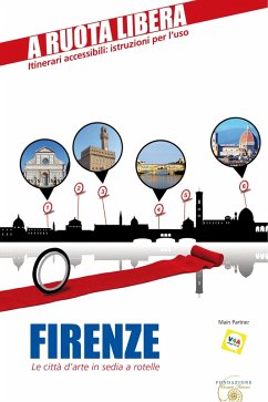 Firenze. Le città d'arte in sedia a rotelle (eBook, ePUB) - Rossi, Pierluca; Rabacchi, Enrica