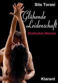 Glühende Leidenschaft. Erotischer Roman (eBook, ePUB)