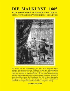 Die Malkunst 1665 von Johannes Vermeer van Delft - Gedeutet nach der verborgenen Geometrie - Ritters, Volker