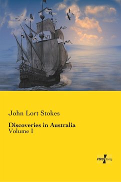 Discoveries in Australia - Stokes, John Lort