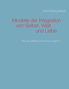 Modelle der Integration von Selbst, Welt und Liebe