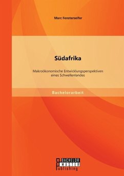 Südafrika: Makroökonomische Entwicklungsperspektiven eines Schwellenlandes - Fensterseifer, Marc