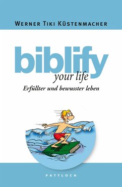 biblify your life (eBook, ePUB) - Küstenmacher, Werner Tiki