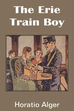 The Erie Train Boy - Alger, Horatio Jr.