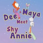 Dee and Maya Meet Shy Annie