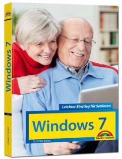 Windows 7 Leichter Einstieg für Senioren - Sehr verständlich, große Schrift, Schritt für Schritt erklärt - Born, Günter