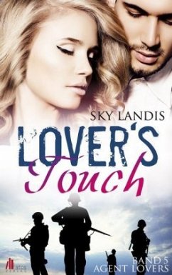 Lover's Touch / Agent Lovers Bd.5 - Landis, Sky