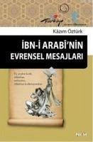 Ibn-i Arabinin Evrensel Mesajlari - Öztürk, Kazim; Tekiner, Ömer