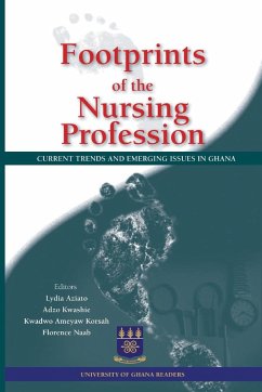 Footprints of the Nursing Profession. Current Trends and Emerging Issues in Ghana