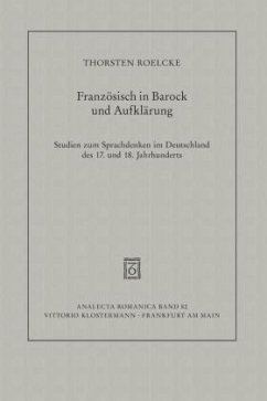 Französisch in Barock und Aufklärung - Roelcke, Thorsten