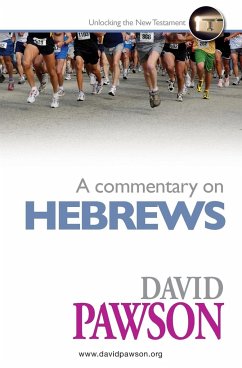 A Commentary on Hebrews - Pawson, David